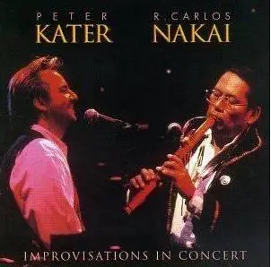  Carlos Nakai, Peter Kater - Improvisations in Concert