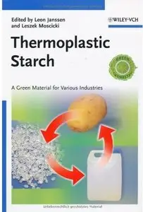 Thermoplastic Starch: A Green Material for Various Industries [Repost]