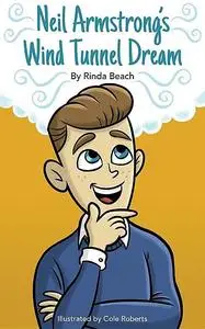 «Neil Armstrong's Wind Tunnel Dream» by Rinda Beach