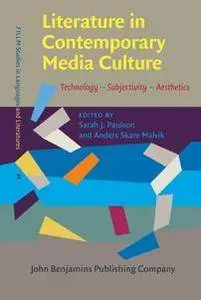 Literature in Contemporary Media Culture : Technology - Subjectivity - Aesthetics