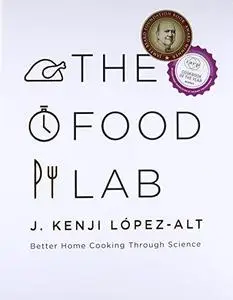 The Food Lab: Better Home Cooking Through Science (Repost)