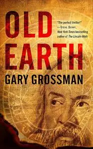 «Old Earth» by Gary Grossman