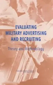 Evaluating Military Advertising and Recruiting: Theory and Methodology