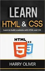 Learn HTML and CSS: Learn to build a website with HTML and CSS