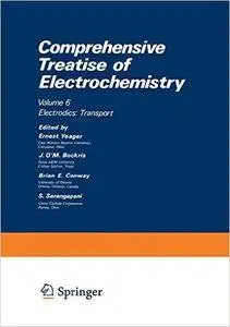 Comprehensive Treatise of Electrochemistry: Electrodics: Transport