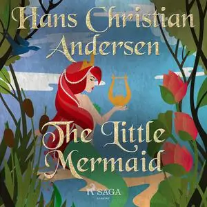 «The Little Mermaid» by Hans Christian Andersen