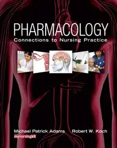 Pharmacology: Connections to Nursing Practice [Repost]