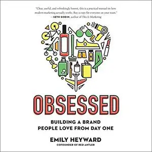 Obsessed: Building a Brand People Love from Day One [Audiobook]