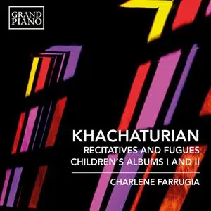 Charlene Farrugia - Khachaturian: Recitatives and Fugues (2021) [Official Digital Download 24/96]