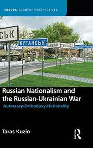 Russian Nationalism and the Russian-Ukrainian War (Europa Country Perspectives)