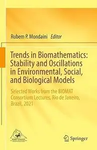 Trends in Biomathematics: Stability and Oscillations in Environmental, Social, and Biological Models: Selected Works fro