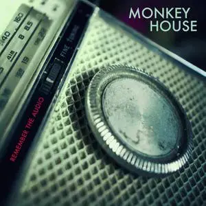 Monkey House - Remember The Audio (2022)