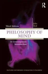 Philosophy of Mind: A Contemporary Introduction, 3 edition