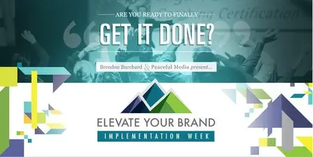 Brendon Burchard: Elevate Your Brand Implementation Week