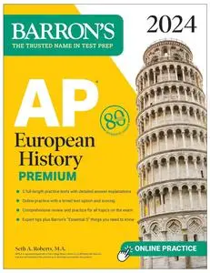 AP European History Premium, 2024: 5 Practice Tests + Comprehensive Review + Online Practice (Barron's AP)