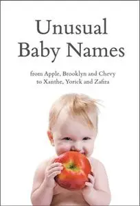 «Unusual Baby Names» by Paddington Baher