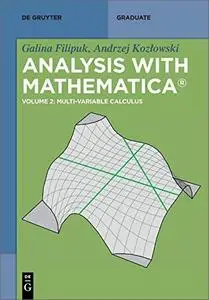 Analysis with Mathematica, Volume 2: Multi-variable Calculus