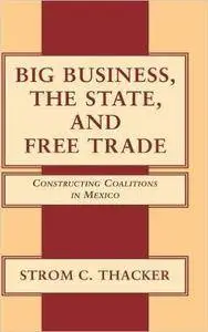 Big Business, the State, and Free Trade