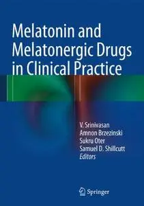 Melatonin and Melatonergic Drugs in Clinical Practice [Repost]