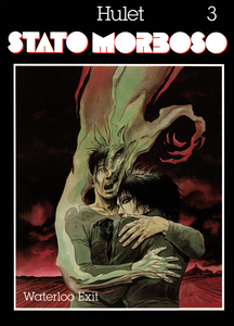 Stato Morboso - Volume 3 - Waterloo Exit