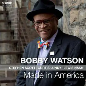 Bobby Watson - Made In America (2017) [Official Digital Download 24/96]