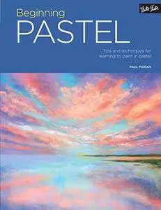 Beginning Pastel: Tips and techniques for learning to paint in pastel (Portfolio)