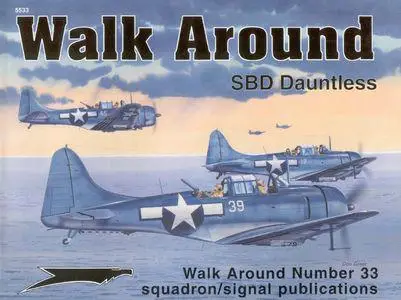 SBD Dauntless - Walk Around Number 33 (Squadron/Signal Publications 5533)