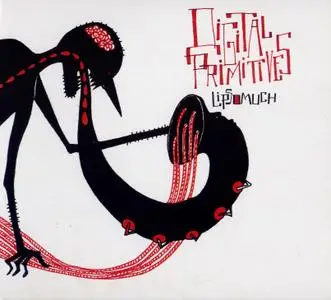 Digital Primitives - Lipsomuch & Soul Searching' (2013) {2CD Set, Hopscotch HOP51}