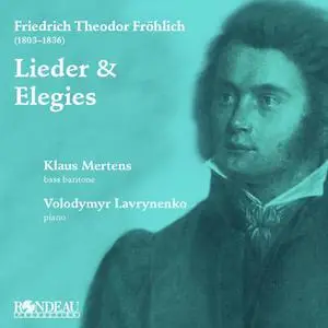 Klaus Mertens & Volodymyr Lavrynenko - Friedrich Theodor Fröhlich: Lieder & Elegies (2022) [Official Digital Download 24/96]