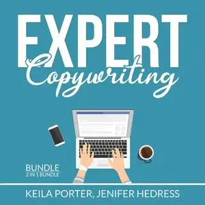 «Expert Copywriting Bundle: 2 in 1 Bundle, The Copywriter and Copywriting Secrets» by Keila Porter, and Jenifer Hedress