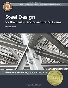 Steel Design for the Civil PE and Structural SE Exams, Second Edition