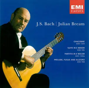 Julian Bream - J.S. Bach: Prelude, Fugue and Allegro BWV 998; Suite BWV 996; Chaconne from Parita No.2; Partita No.3 (1994)