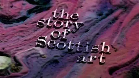 BBC - The Story of Scottish Art (2016)