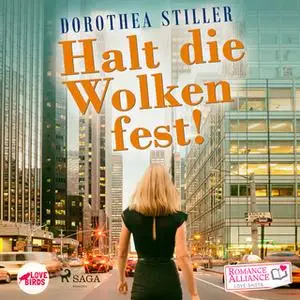 «Romance Alliance Love Shots - Band 3: Halt die Wolken fest» by Dorothea Stiller