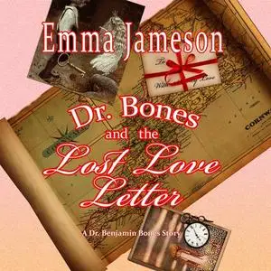 «Dr. Bones and the Lost Love Letter» by Emma Jameson