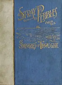 «Stray Pebbles from the Shores of Thought» by Elizabeth Gould