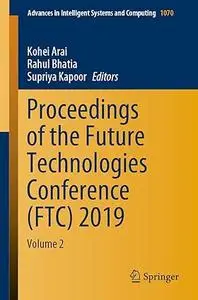Proceedings of the Future Technologies Conference (FTC) 2019: Volume 2 (Repost)