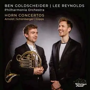 Ben Goldscheider, Philharmonia Orchestra & Lee Reynolds - Arnold, Schönberger & Gipps: Horn Concertos (2022)