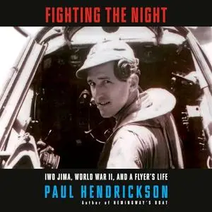 Fighting the Night: Iwo Jima, World War II, and a Flyer's Life [Audiobook]