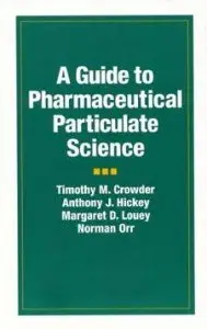 A Guide to Pharmaceutical Particulate Science (Repost)