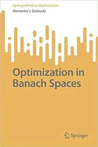 Optimization in Banach Spaces