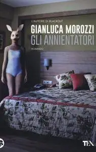 Gianluca Morozzi - Gli annientatori