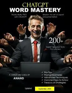 Anand M - ChatGPT WORD Mastery: 200+ Expert Tips and Tricks for Success