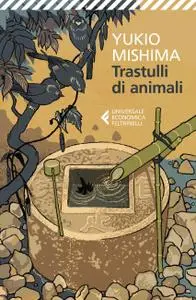 Yukio Mishima - Trastulli di animali