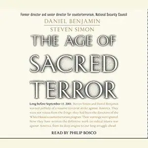 The Age of Sacred Terror: Radical Islam's War Against America [Audiobook]