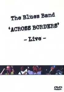 The Blues Band - Across Borders -Live- (2004)