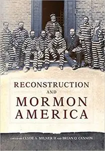 Reconstruction and Mormon America