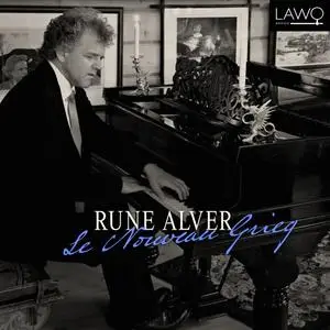 Rune Alver - Le Nouveau Grieg (2007/2024) [Official Digital Download]