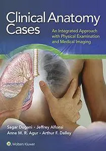 Clinical Anatomy Cases: An Integrated Approach with Physical Examination and Medical Imaging