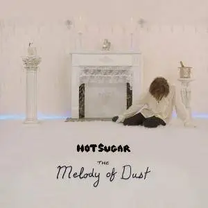 Hot Sugar - The Melody of Dust (2017)